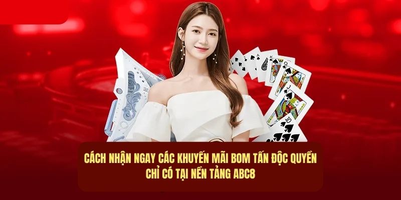 Gặt thưởng ưu đãi chưa bao giờ khó khi có hướng dẫn ABC8