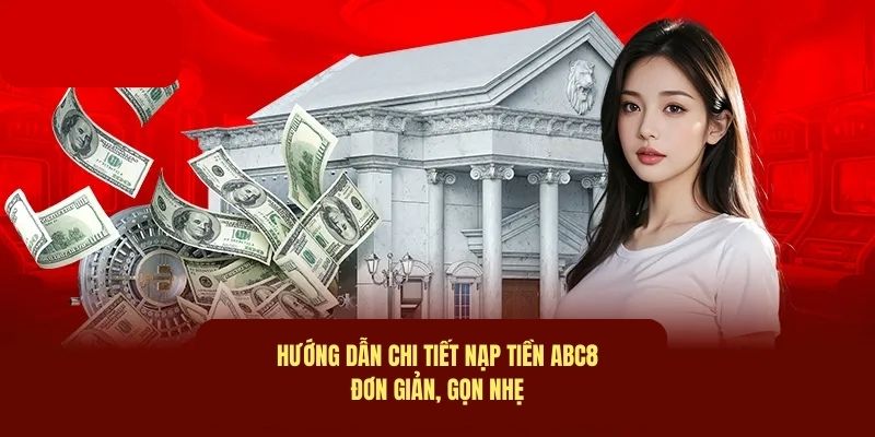 Hướng dẫn ABC8 nạp tiền cực dễ chỉ trong 1 nốt nhạc