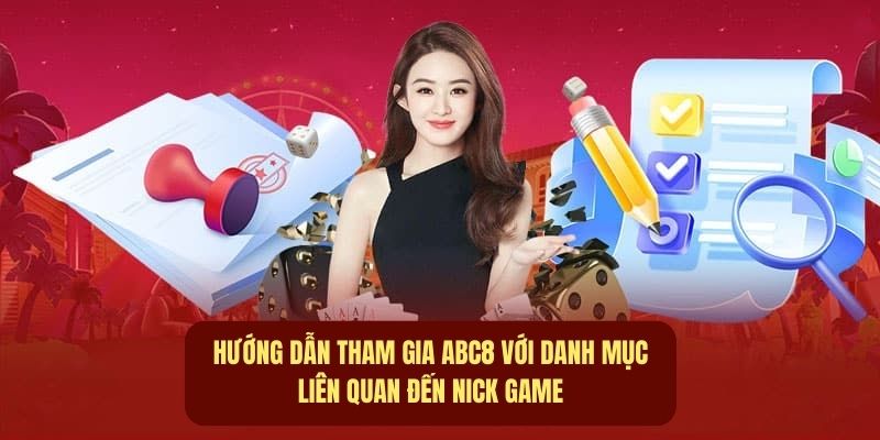 Hướng dẫn ABC8 chi tiết những thao tác khi tân thủ mới tham gia