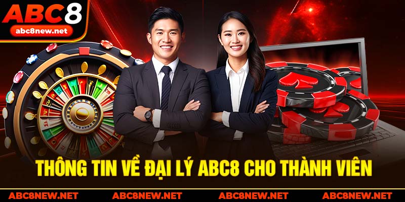 Thông tin về đại lý ABC8 cho thành viên Thông tin về đại lý ABC8 cho thành viên